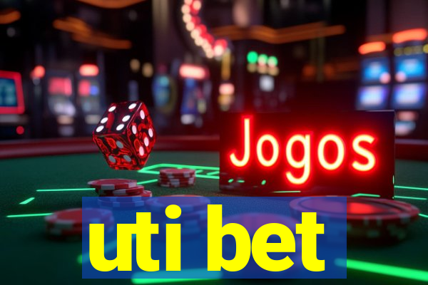 uti bet